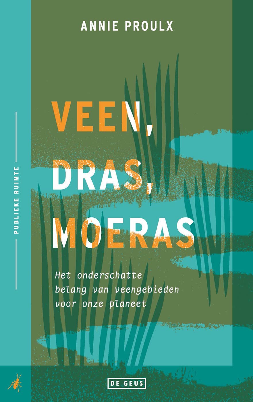Veen, dras, moeras: het onderschatte belang van veengebieden voor onze planeet book