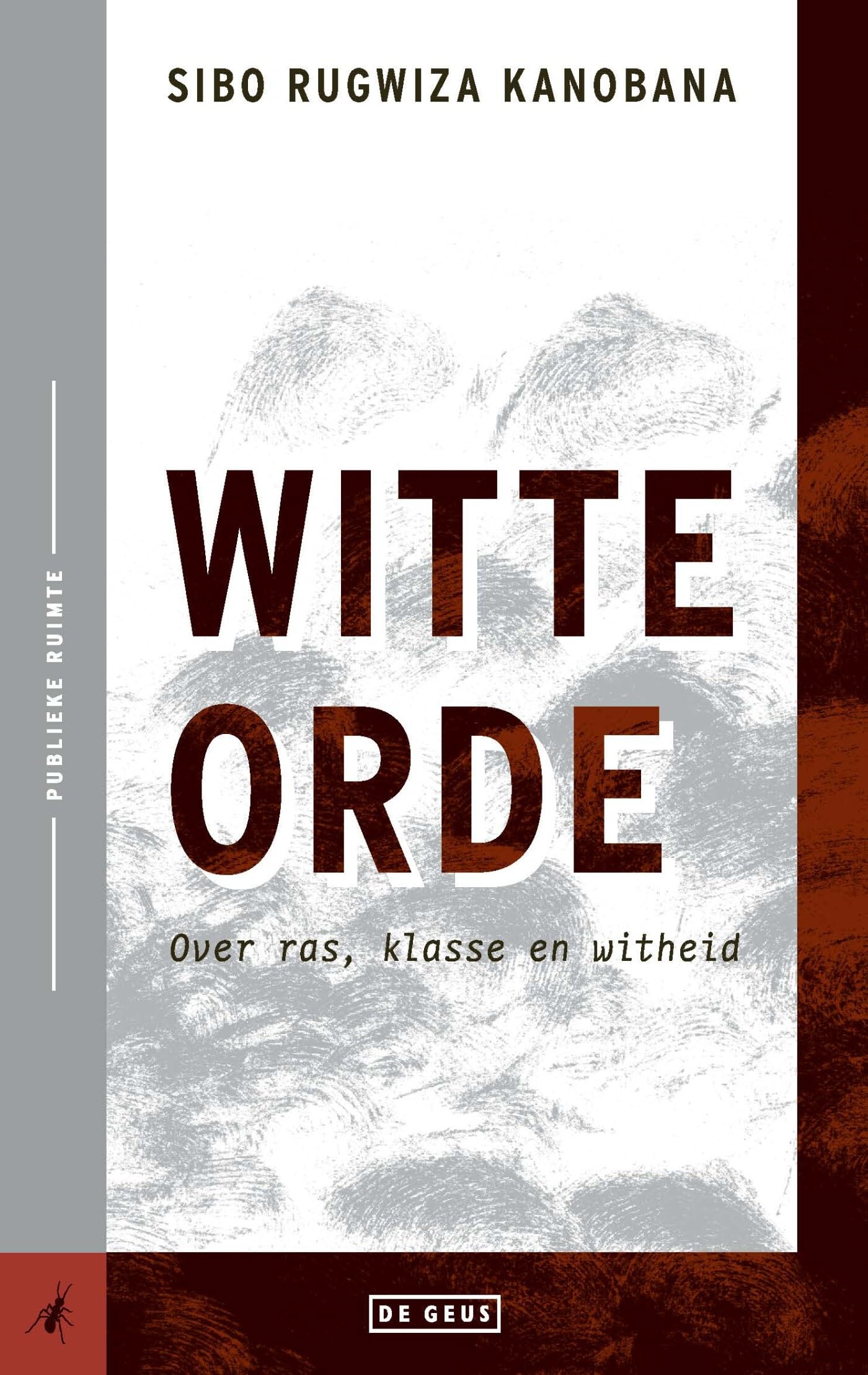 Witte orde: over ras, klasse en witheid book