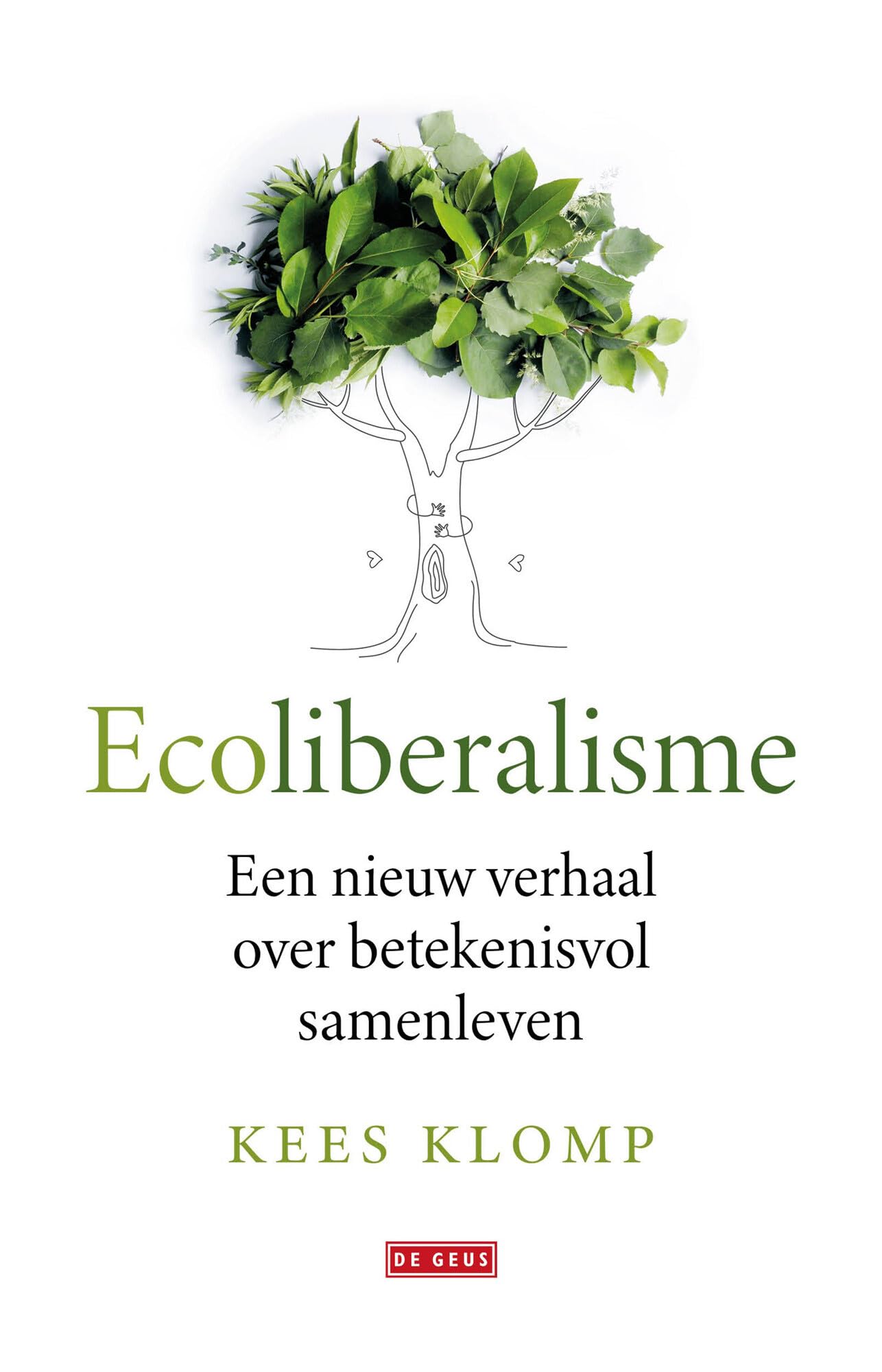 Ecoliberalisme: Een nieuw verhaal over betekenisvol samenleven book