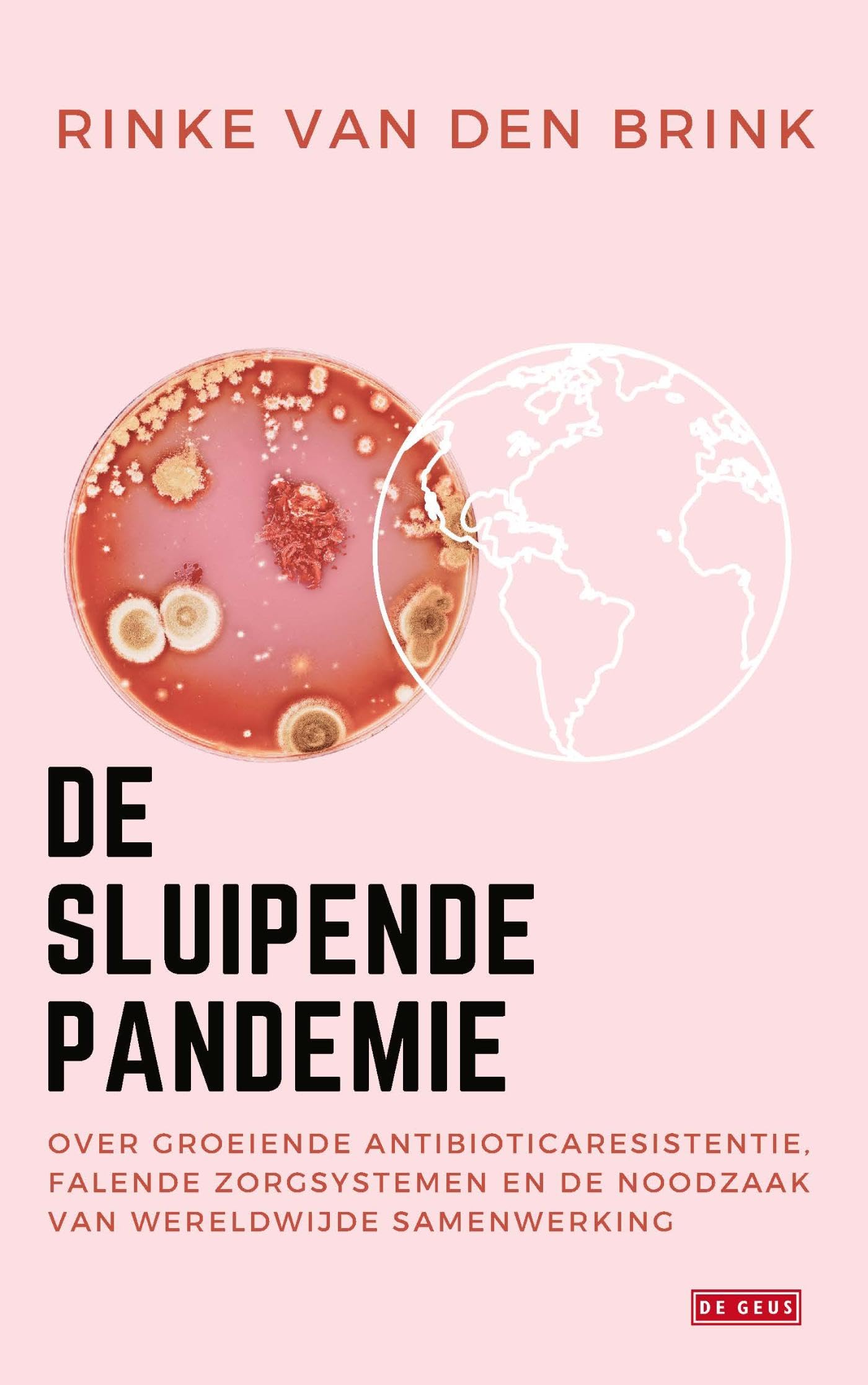 De sluipende pandemie: over groeiende antibioticaresistentie, falende zorgsystemen en de noodzaak van wereldwijde samenwerking Medicine