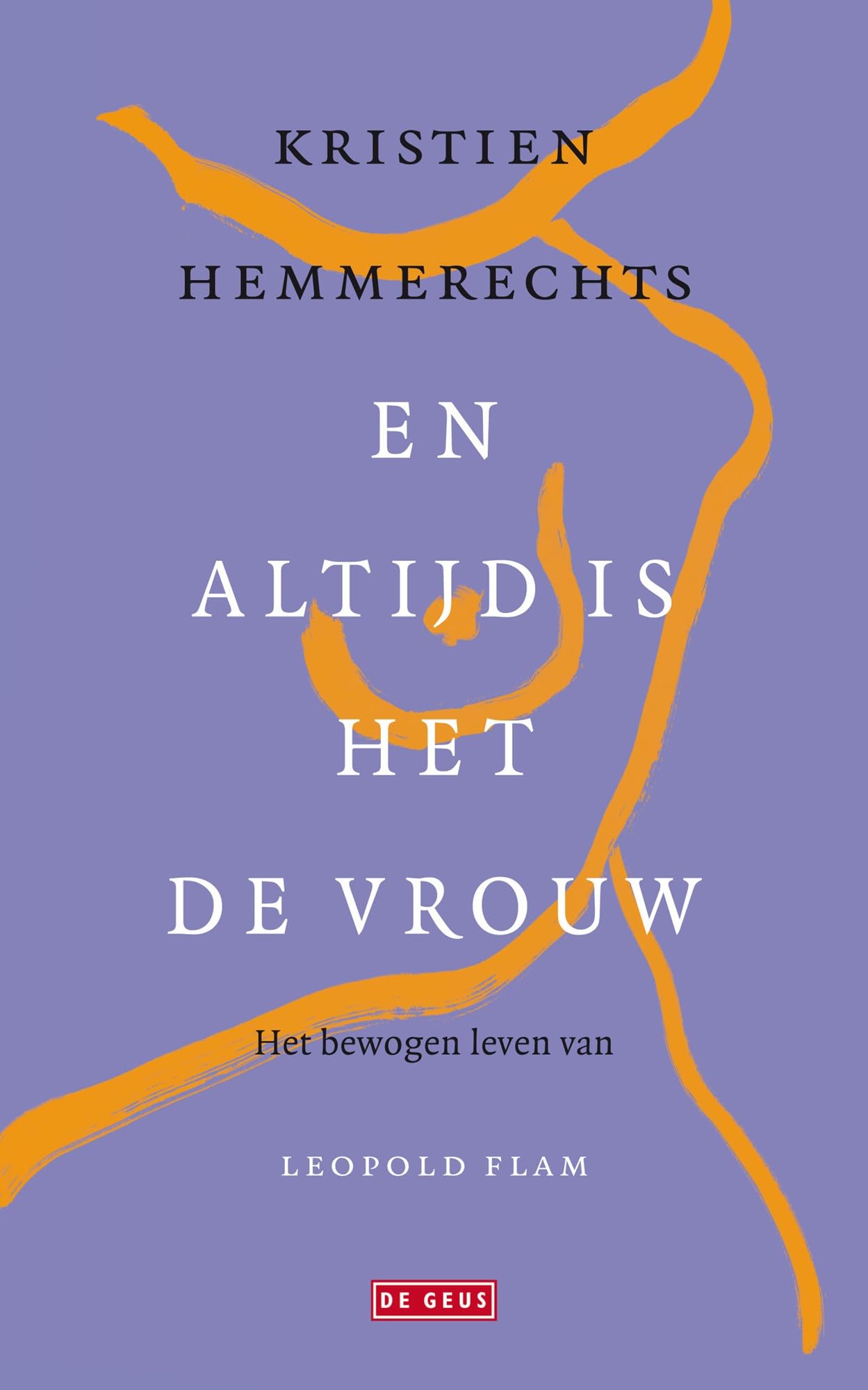 En altijd is het de vrouw: Het bewogen leven van Leopold Flam book