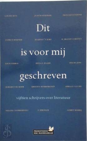 Dit is voor mij geschreven: vijftien schrijvers over literatuur Books