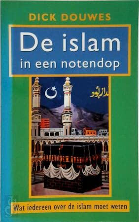De islam in een notendop: wat iedereen over moslims moet weten book