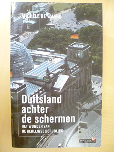 Duitsland achter de schermen: het wonder van de Berlijnse Republiek Books