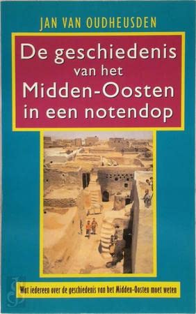 De geschiedenis van het Midden-Oosten in een notendop: wat iedereen over de geschiedenis van het Midden-Oosten moet weten book