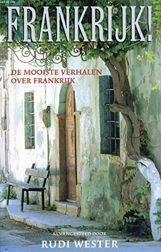 Frankrijk !: de mooiste verhalen over Frankrijk Books