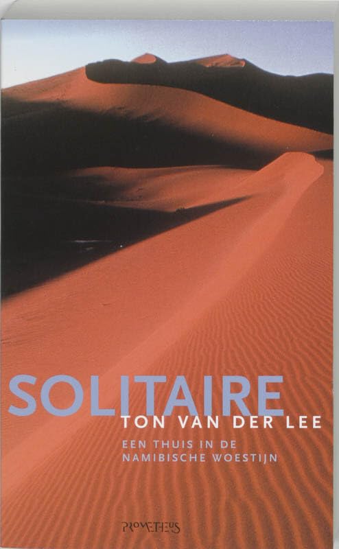 Solitaire: een thuis un de Namibische woestijn Contemporary literature