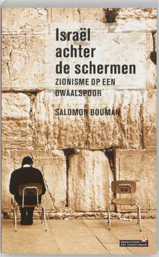 Israël achter de schermen: zionisme op een dwaalspoor book