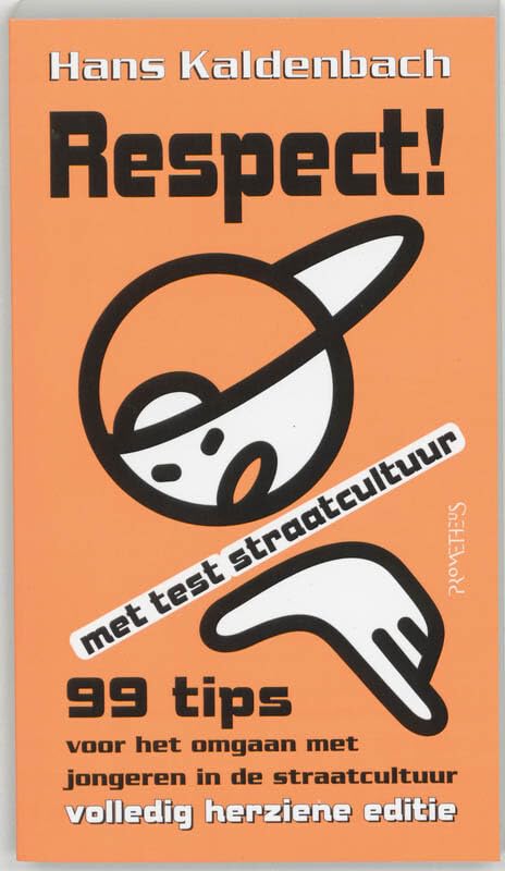 Respect: 99 tips voor het omgaan met jongeren in de straatcultuur Lifestyle