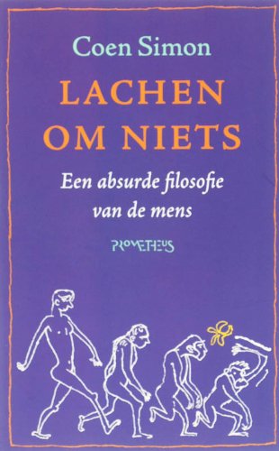 Lachen om niets: een absurde filosofie van de mens book