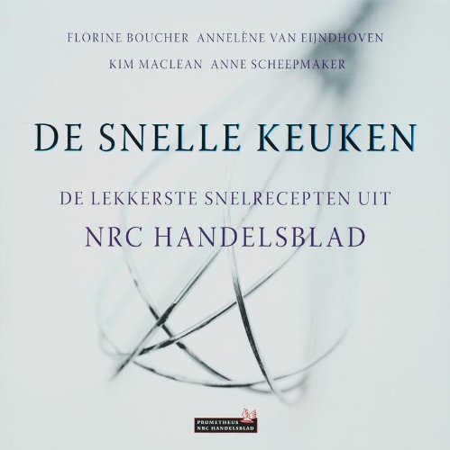 de snelle keuken: de lekkerste snelrecepten uit NRC Handelsblad book