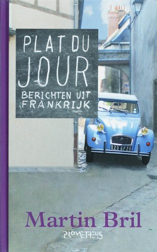 Plat du jour: berichten uit Frankrijk book