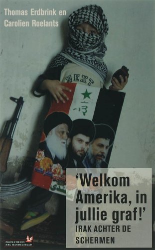 Welkom Amerika, in jullie graf!: Irak achter de schermen Leisure, Home & Garden