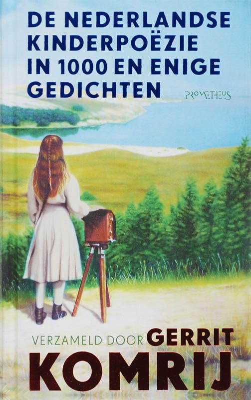 De Nederlandse kinderpoëzie in 1000 en enige gedichten Poetry
