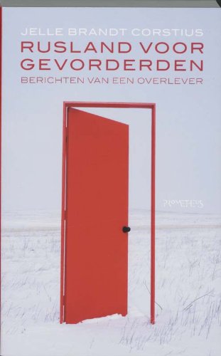 Rusland voor gevorderden: berichten van een overlever Memories