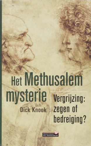 Het Methusalem mysterie: vergrijzing: zegen of bedreiging ? book