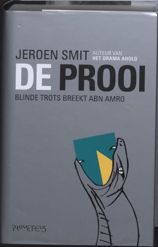 Product Image: De Prooi: blinde trots breekt ABN Amro