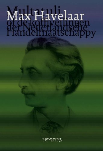 Max Havelaar of de Koffij-veilingen der nederlandse Handelsmaatschappij Books