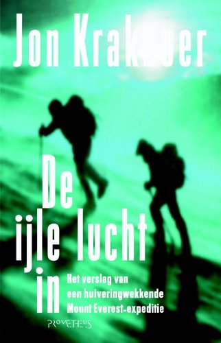 De ijle lucht in: het verslag van een huiveringwekkende Mount Everest-expeditie Contemporary literature
