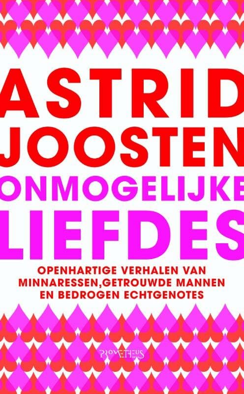 Onmogelijke liefdes: openhartige verhalen van minnaressen, getrouwde mannen en bedrogen echtgenotes Essays & Short Stories
