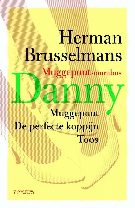 Danny: bevat de titels, Muggepuut, De perfecte koppijn en Toos book