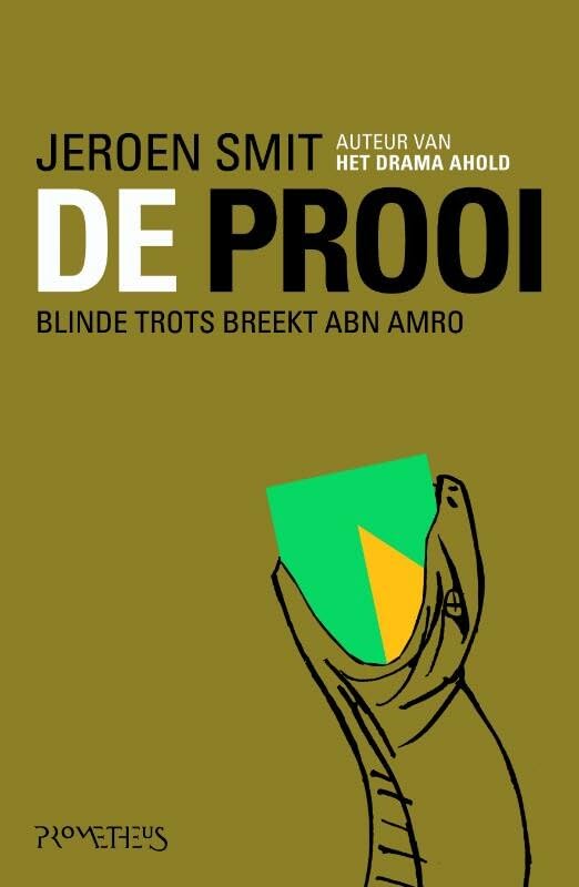 De prooi: blinde trots breekt ABN Amro book