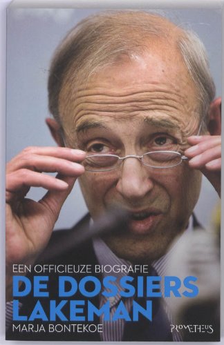 De dossiers Lakeman / druk 3: een officieuze biografie book