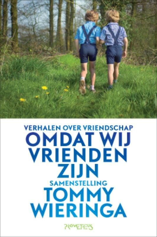 Omdat wij vrienden zijn: verhalen over vriendschap Poetry