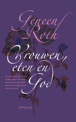 Vrouwen, eten en God: een onverwacht pad naar bijna alles book