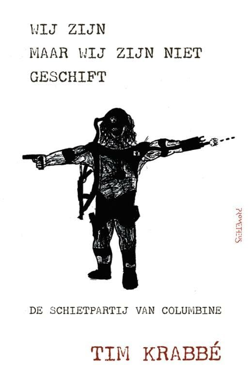Wij zijn maar wij zijn niet geschift: de schietpartij van Columbine book