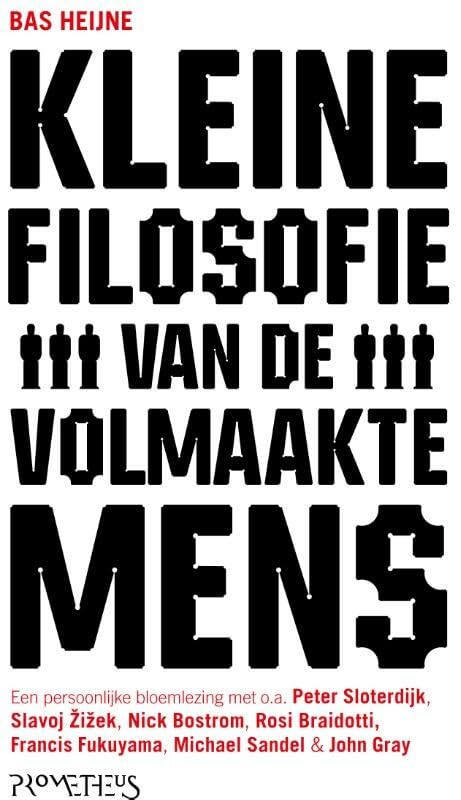 Kleine filosofie van de volmaakte mens: een persoonlijke bloemlezing Books