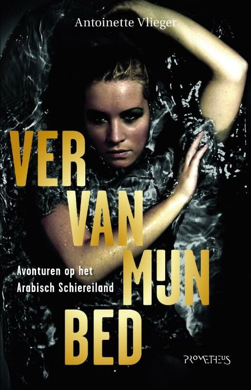Ver van mijn bed: avonturen op het Arabisch schiereiland book