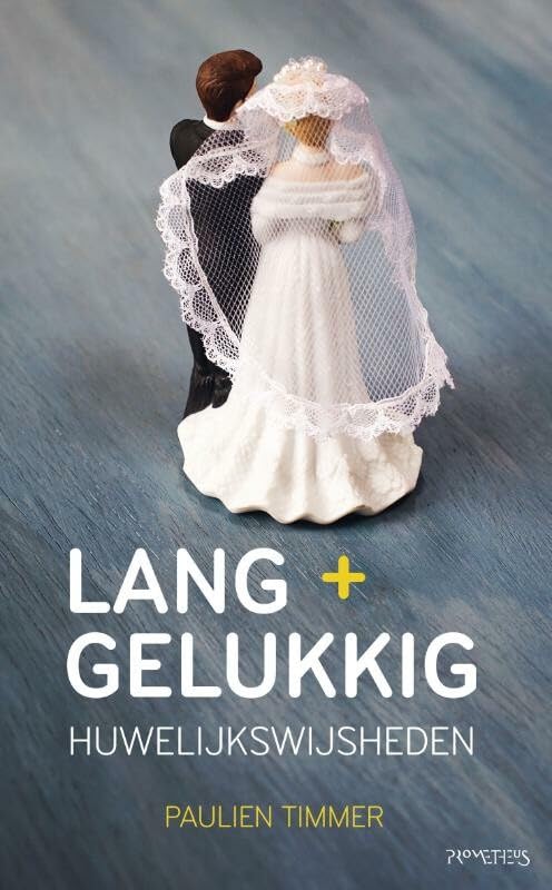 Lang + gelukkig: huwelijkswijsheden Non-fiction