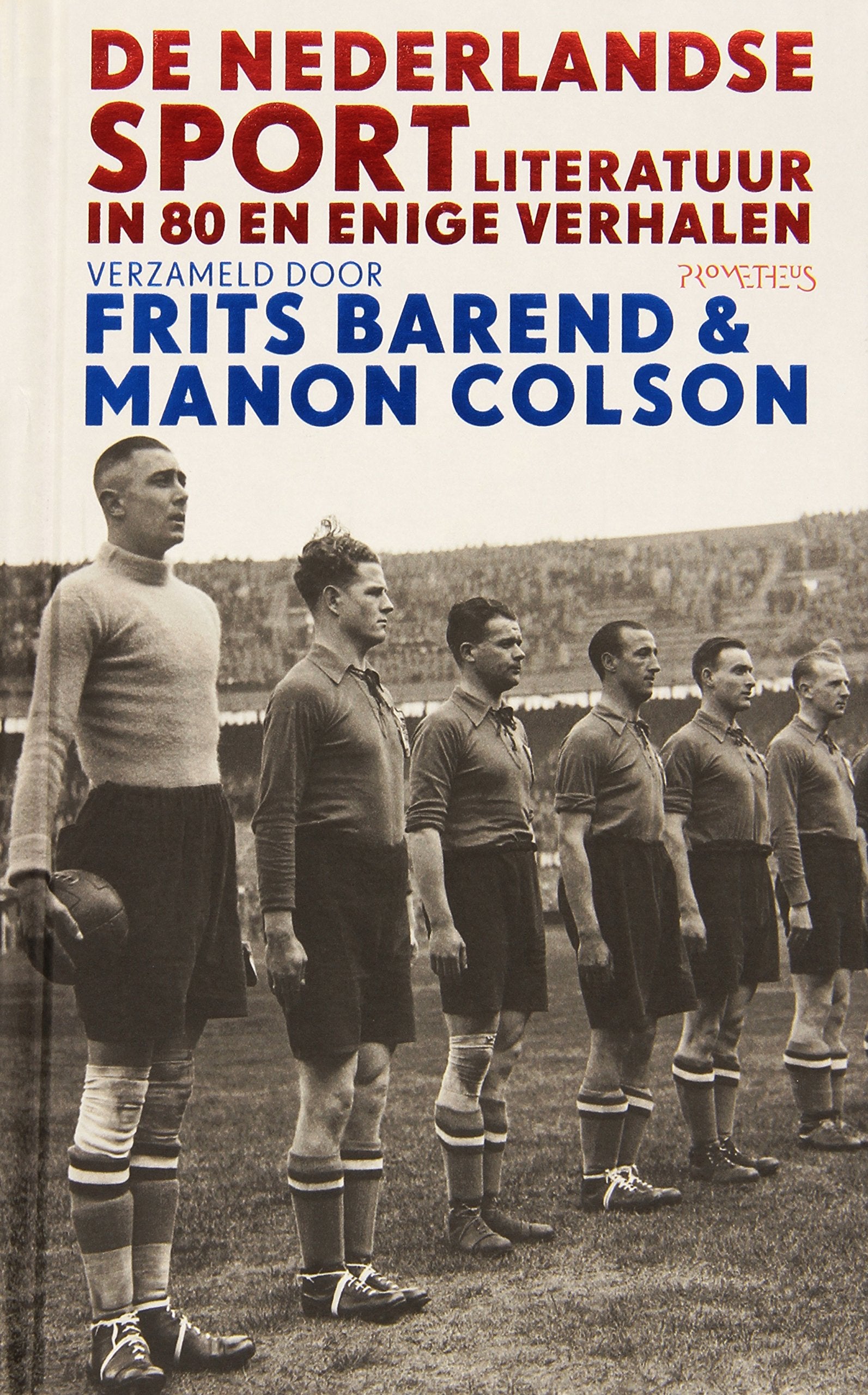 De Nederlandse sportliteratuur in 80 en enige verhalen book