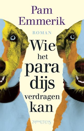 Wie het paradijs verdragen kan book