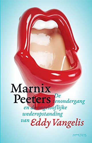 De tenondergang en de ongelooflijke wederopstanding van Eddy Vangelis Contemporary literature