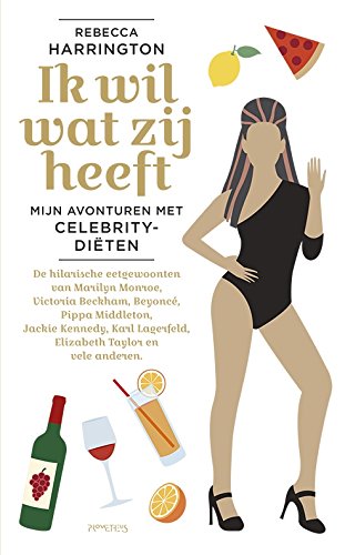Ik wil wat zij heeft: mijn avonturen met celebritydiëten book