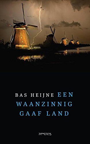 Een waanzinnig gaaf land: opmerkingen over Nederland Essays & Short Stories