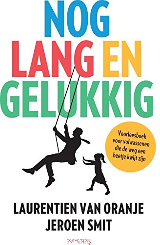 Nog lang en gelukkig: voorleesboek voor volwassenen die de weg een beetje kwijt zjn: voorleesboek voor volwassenen die de weg een beetje kwijt zijn Memories