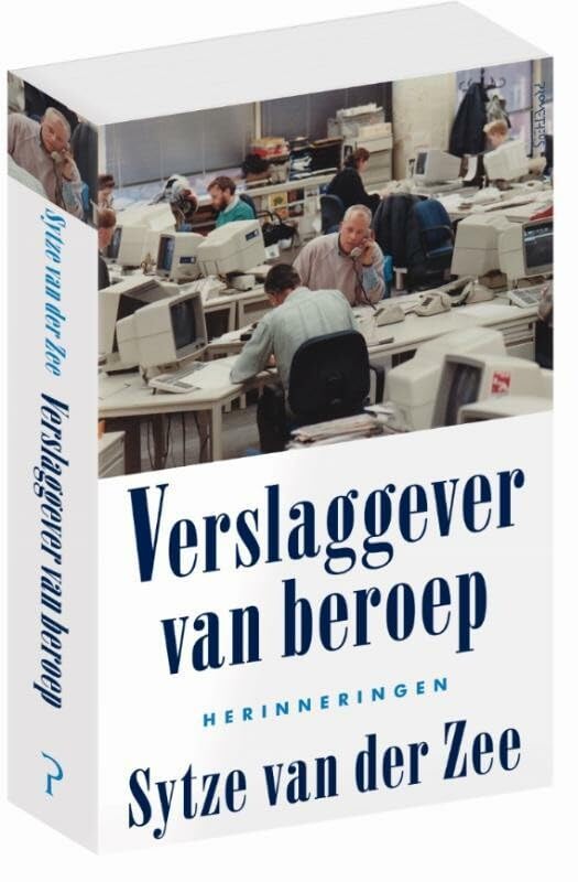 Verslaggever van beroep: herinneringen book