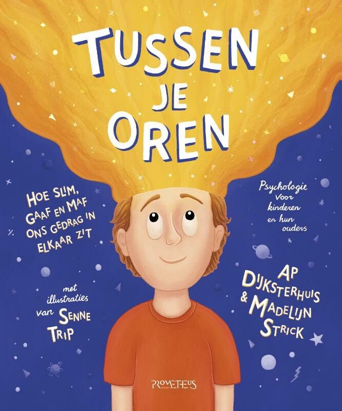 Tussen je oren: hoe slim, gaaf en maf ons gedrag in elkaar zit book