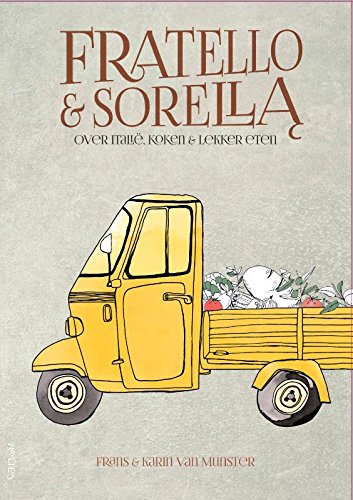 Fratello & sorella: over Italië, koken & lekker eten book