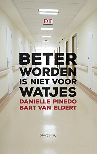 Beter worden is niet voor watjes Medicine
