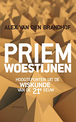 Priemwoestijnen: hoogtepunten uit de wiskunde van de 21e eeuw book