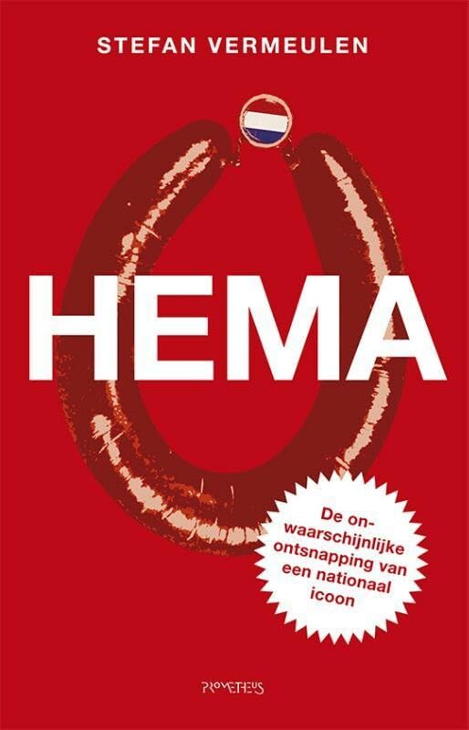 Hema: de onwaarschijnlijke ontsnapping van een nationaal icoon book