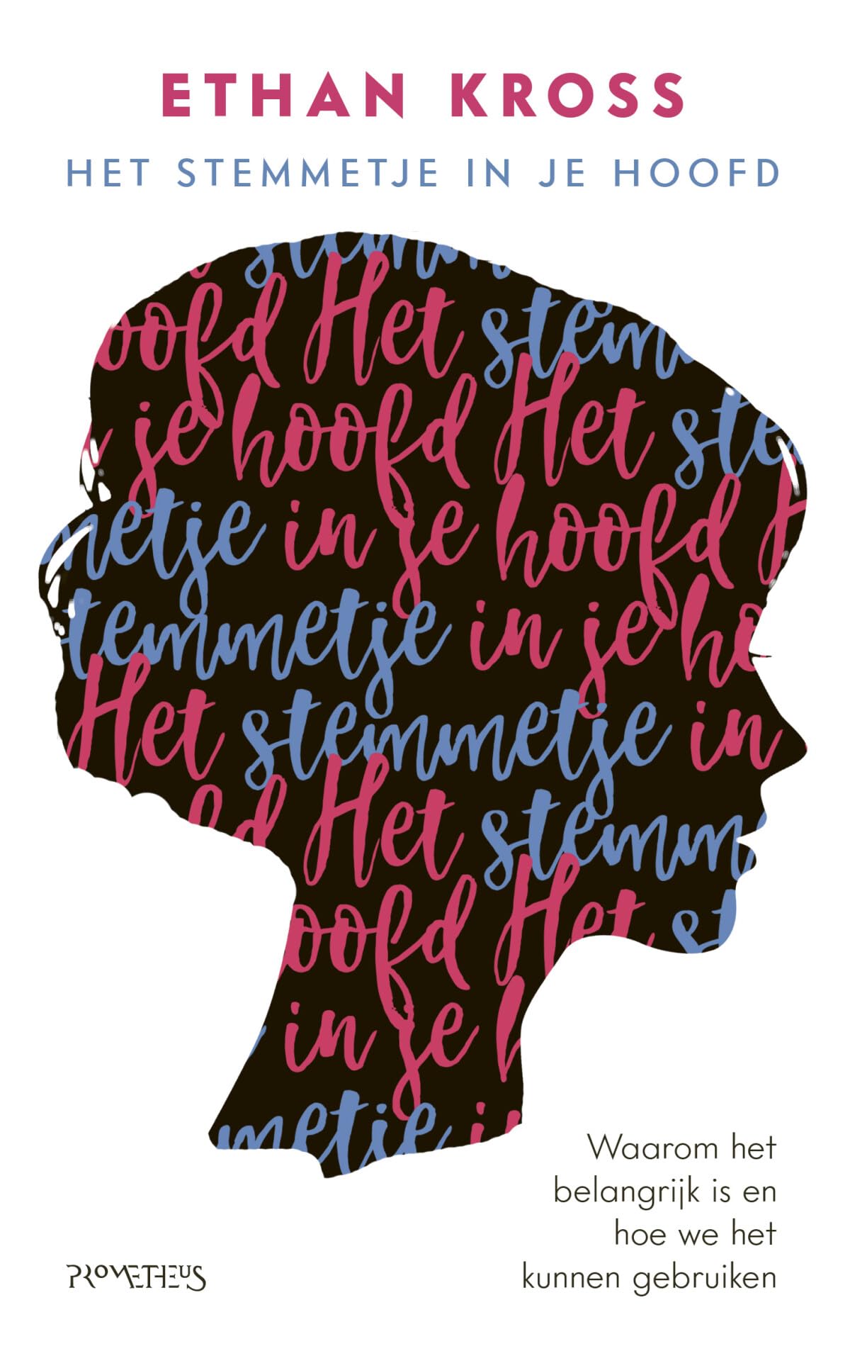Het stemmetje in je hoofd: waarom het belangrijk is en hoe we het kunnen gebruiken Psychology