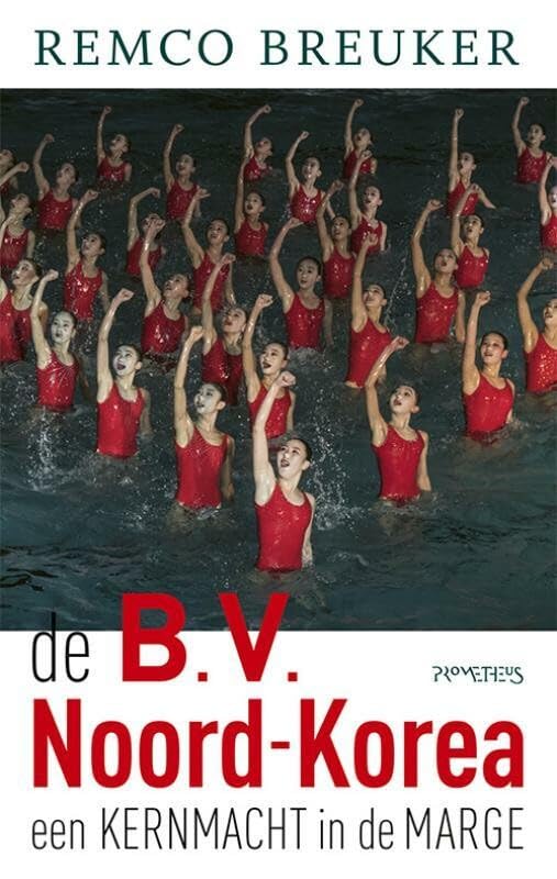 De B.V. Noord-Korea: een kernmacht in de marge book