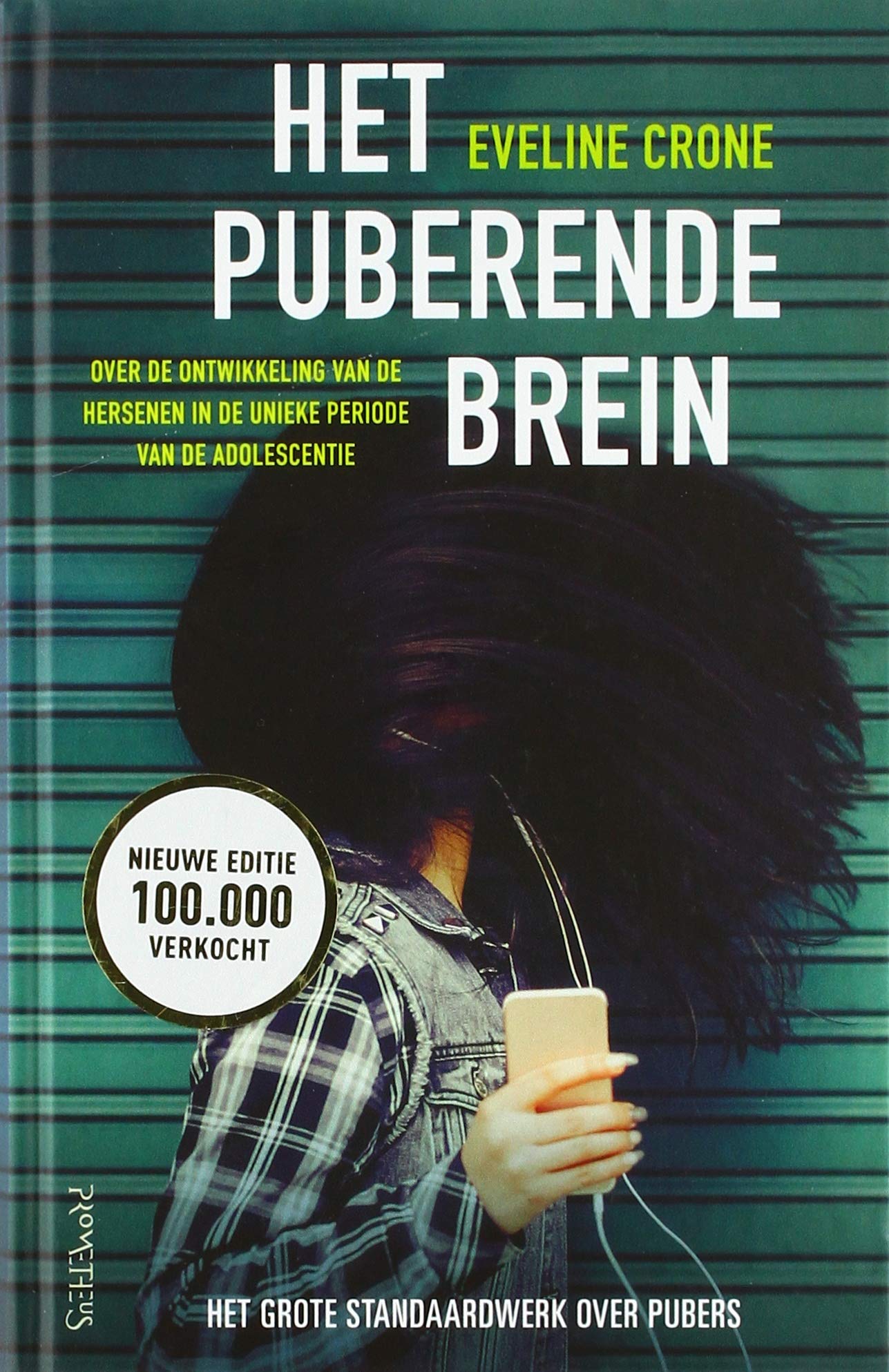 Het puberende brein: over de ontwikkeling van de hersenen in de unieke periode van de adolescentie Psychology