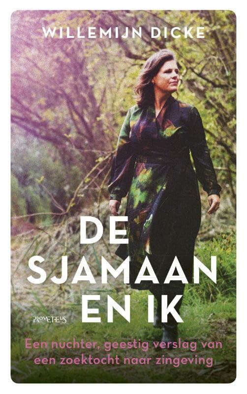De sjamaan en ik: een nuchter, geestig verslag van een zoektocht naar zingeving Religion & Esotericism