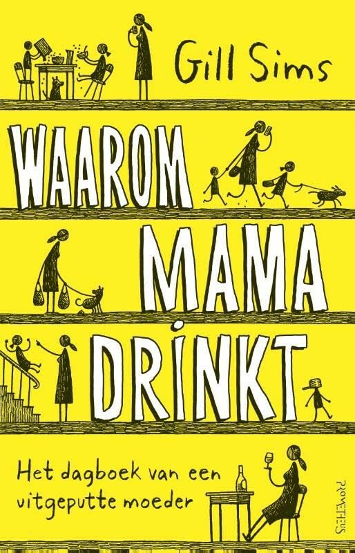 Waarom mama drinkt: het dagboek van een uitgeputte moeder book